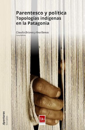 Parentesco y Política. Topologías indígenas en&nbsp;Patagonia