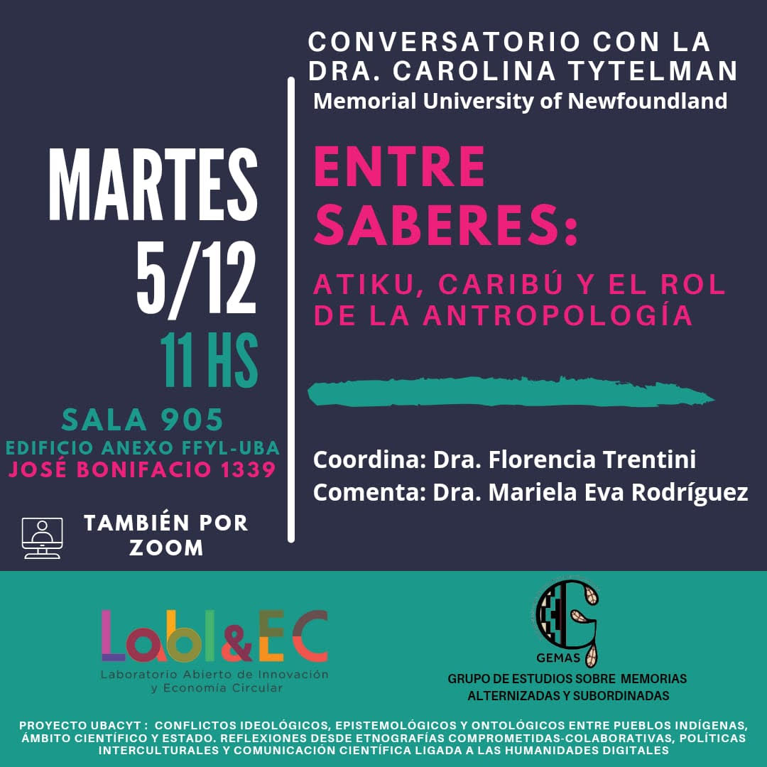 Conversatorio con la Dra. Carolina Tytelman (Memorial University of Newfoundland): “Entre saberes: Atiku, caribú y el rol de la&nbsp;Antropología”